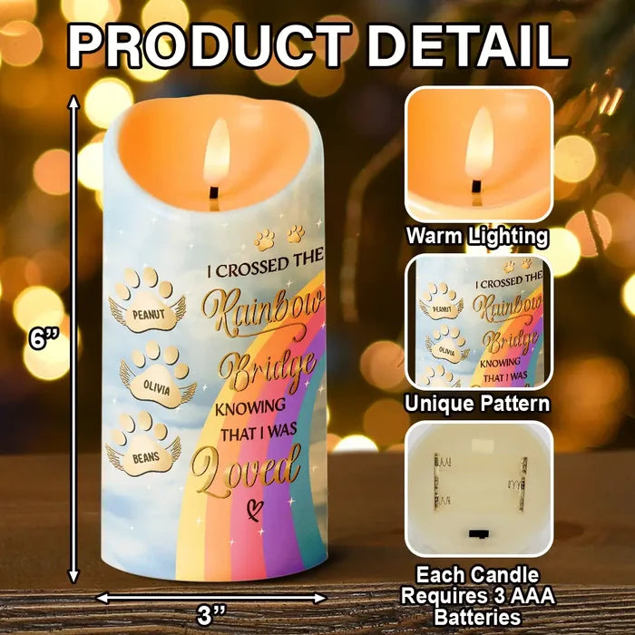 Memorial,Pet Lovers,Sad - I Crossed The Rainbow Bridge Memorial Pet - Personalized Flameless LED Candle