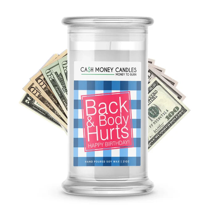 New: Back & Body Hurts Happy Birthday Gift Cash Money Candle Made in USA