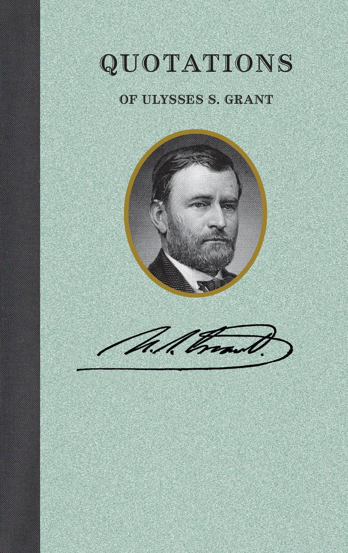Quotations of Ulysses S. Grant Book