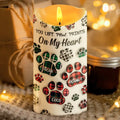 Pet Lovers - Memorial Dog Cat You Left Paw Prints On My Heart - 3D Inflated Effect Printed, Personalized Flameless LED Candle